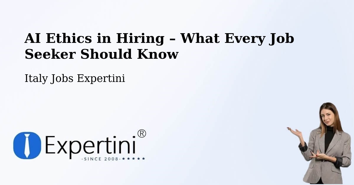 AI Ethics in Recruitment & Hiring – Ortacesus - Ortacesus, Italy Jobs Expertini